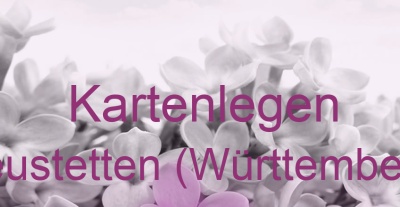 Kartenlegen Neustetten (Württemberg) | Top-Experten für Kartenlegen, Wahrsagen, Hellsehen, Zukunftsdeutung.